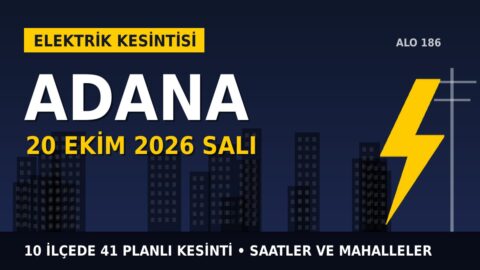 Adana elektrik kesintisi 20 Ekim Salı: TOROSLAR EDAŞ saatleri açıkladı, hangi ilçelerde elektrik yok?