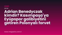 Adrian Benedyczak kimdir? Kasımpaşa’ya Eyüpspor galibiyetini getiren Polonyalı forvet