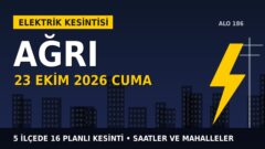 Ağrı elektrik kesintisi 23 Ekim Cuma: ARAS EDAŞ saatleri açıkladı, hangi ilçelerde elektrik yok?