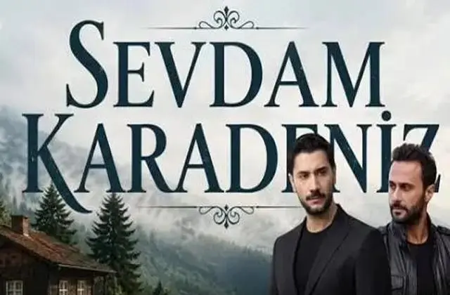 Sevdam Karadeniz Ne Zaman Başlıyor?