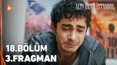 Altı Üstü İstanbul 18. Bölüm 3. Fragmanı Yayınlandı! “Borcum borç abi…”