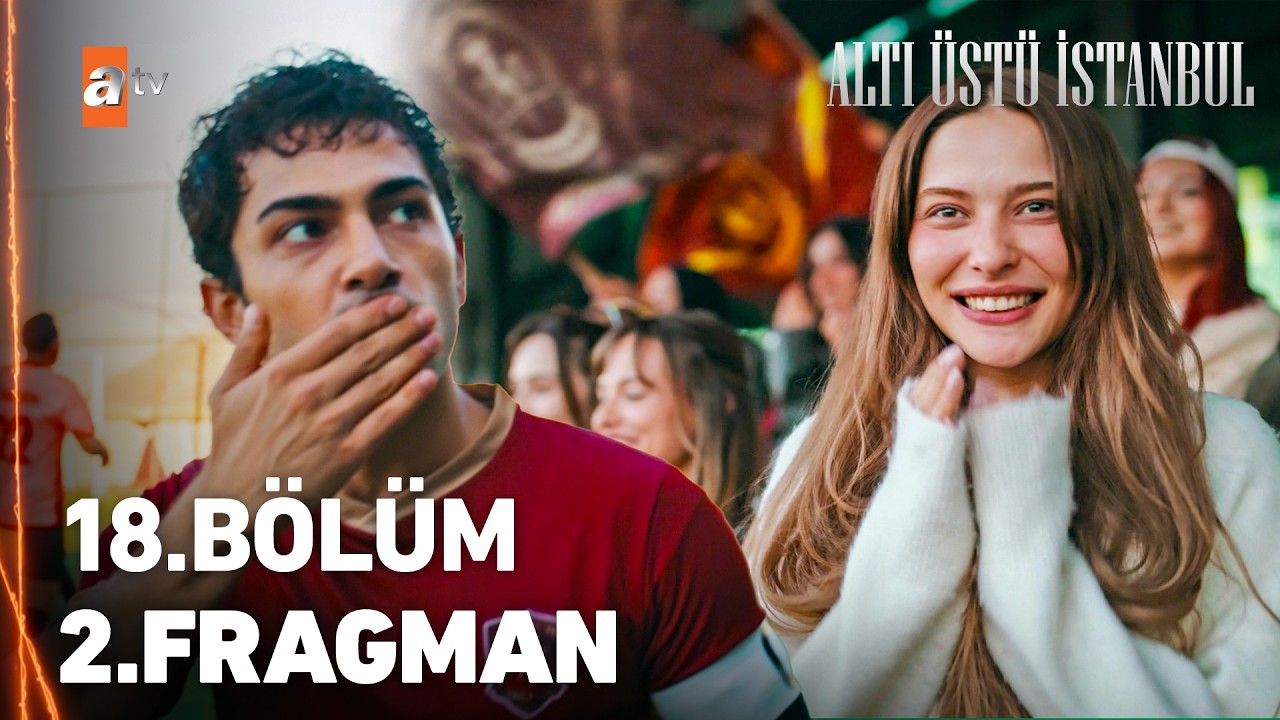 Altı Üstü İstanbul’un 18. Bölüm 2. Fragmanı Yayınlandı! “Futbol hayatın bitti”