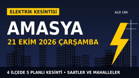 Amasya elektrik kesintisi 21 Ekim Çarşamba: YEDAŞ saatleri açıkladı, hangi ilçelerde elektrik yok?
