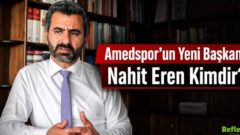 Amedspor’un Yeni Başkanı Nahit Eren Kimdir?