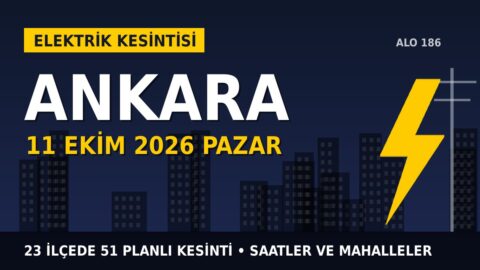 Ankara’da elektrik kesintisi alarmı 11 Ekim Pazar! BAŞKENT EDAŞ duyurdu: Kesinti saatleri belli oldu, işte detaylar