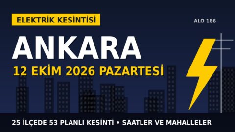 Ankara elektrik kesintisi 12 Ekim Pazartesi: BAŞKENT EDAŞ saatleri açıkladı, hangi ilçelerde elektrik yok?