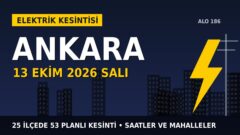 Ankara’da elektrik kesintisi alarmı 13 Ekim Salı! BAŞKENT EDAŞ duyurdu: Kesinti saatleri belli oldu, işte detaylar