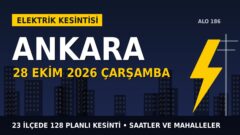 Ankara’da yarın elektrikler kesilecek! 28 Ekim Çarşamba BAŞKENT EDAŞ kesinti listesi ve saatleri