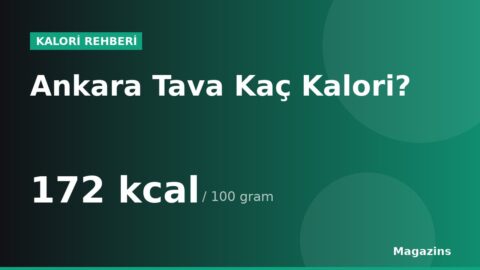 Ankara Tava Kaç Kalori? 100 Gram ve 1 Porsiyon Ankara Tava Besin Değerleri