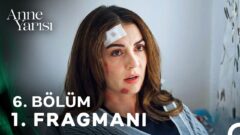 Anne Yarısı 6. Bölüm 1. Fragmanı Yayınlandı! “Beni Bulduğunu Kimseye Söyleme!”