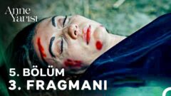 Anne Yarısı’nın 5. Bölüm 3. Fragmanı Yayınlandı! “Zeze’me Bir Şey Oldu!”