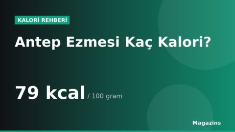 Antep Ezmesi Kaç Kalori? 100 Gram ve 1 Porsiyon Antep Ezmesi Besin Değerleri