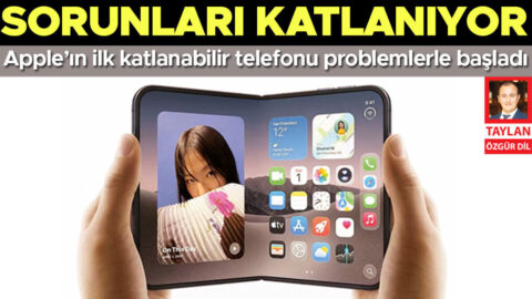 Apple’ın ilk Katlanabilir telefonu da problemlerle başladı
