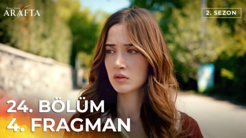 Arafta 24. Bölüm 4. Fragmanı Yayınlandı! İşte Yeni Bölümden İlk Görüntüler