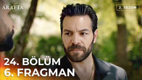 Arafta 24. Bölüm 6. Fragmanı Yayınlandı! İşte Yeni Bölümden İlk Görüntüler