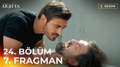 Arafta 24. Bölüm 7. Fragmanı Yayınlandı! İşte Yeni Bölümden İlk Görüntüler