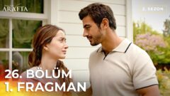Arafta 26. Bölüm 1. Fragmanı Yayınlandı! İşte Yeni Bölümden İlk Görüntüler