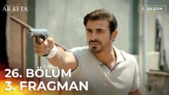 Arafta 26. Bölüm 3. Fragmanı Yayınlandı! İşte Yeni Bölümden İlk Görüntüler