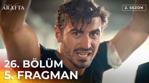 Arafta 26. Bölüm 5. Fragmanı İzle: İşte Yeni Bölümden İlk Görüntüler
