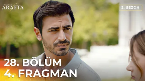 Arafta 28. Bölüm 4. Fragmanı İzle: İşte Yeni Bölümden İlk Görüntüler