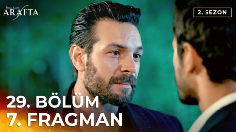 Arafta 29. Bölüm 7. Fragmanı Yayınlandı! Yeni Bölümde Bizi Neler Bekliyor?
