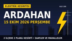 Ardahan’da elektrik kesintisi alarmı 15 Ekim Perşembe! ARAS EDAŞ duyurdu: Kesinti saatleri belli oldu, işte detaylar