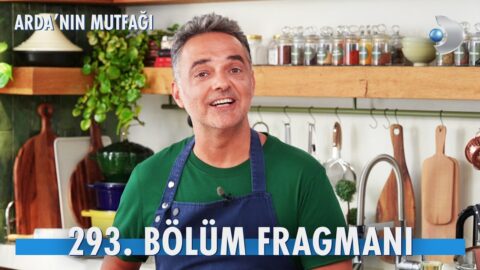 Arda’nın Mutfağı 293. Bölüm Fragmanı İzle: İşte Yeni Bölümden İlk Görüntüler