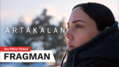 Artakalan Filminden Fragmanı: Merakla Beklenen Yapımdan İlk Görüntüler