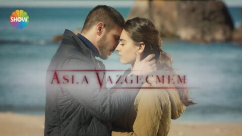 Asla Vazgeçmem Dizisi Konusu ve Oyuncuları: Asla Vazgeçmem Kaç Bölüm, Hangi Kanalda?
