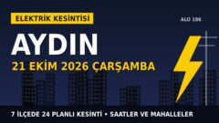 Aydın’da 21 Ekim Çarşamba elektrik kesintisi: AYDEM Elektrik 7 ilçede kesinti uygulayacak, işte saatler