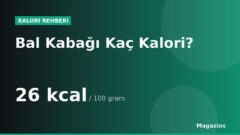Bal Kabağı Kaç Kalori? 100 Gram ve 1 Porsiyon Bal Kabağı Besin Değerleri