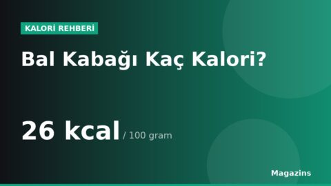 Bal Kabağı Kaç Kalori? 100 Gram ve 1 Porsiyon Bal Kabağı Besin Değerleri