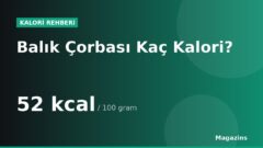 Balık Çorbası Kaç Kalori? 100 Gram ve 1 Porsiyon Balık Çorbası Besin Değerleri