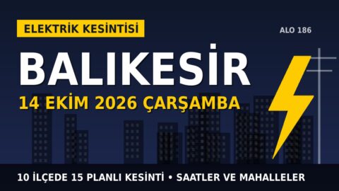 Balıkesir’de elektrik kesintisi alarmı 14 Ekim Çarşamba! UEDAŞ duyurdu: Kesinti saatleri belli oldu, işte detaylar