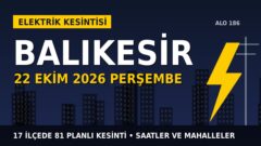 Balıkesir elektrik kesintisi 22 Ekim Perşembe: UEDAŞ saatleri açıkladı, hangi ilçelerde elektrik yok?