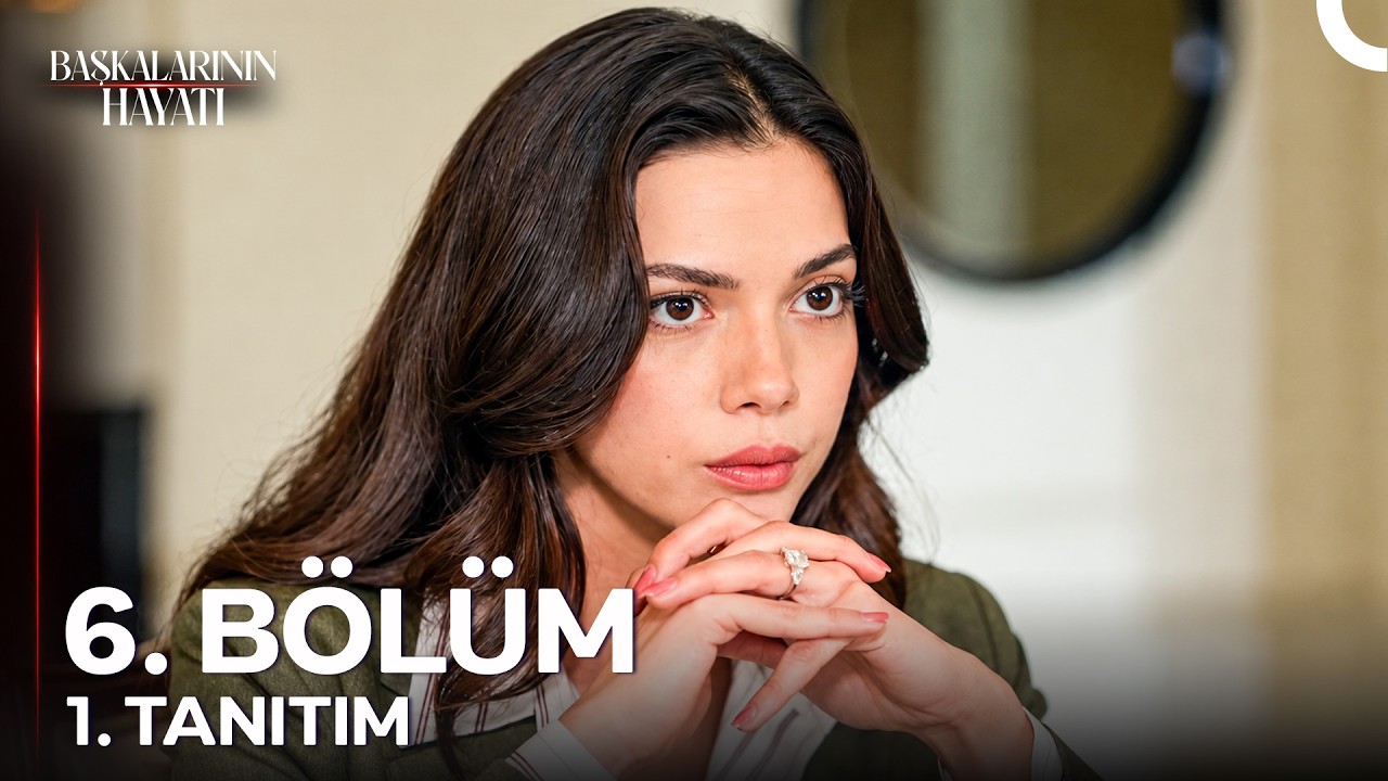 Başkalarının Hayatı 6. Bölüm 1. Fragmanı İzle: “Sarp ve Erim Kardeşler!”
