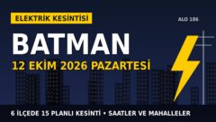 Batman’da elektrik kesintisi alarmı 12 Ekim Pazartesi! DİCLE EDAŞ duyurdu: Kesinti saatleri belli oldu, işte detaylar