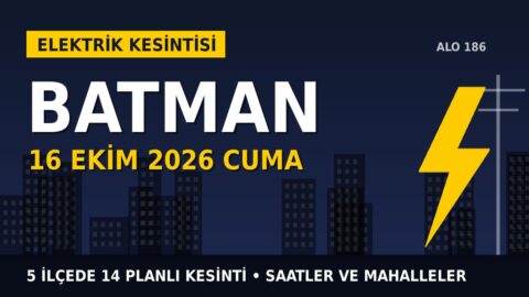 Batman’da 16 Ekim Cuma elektrik kesintisi: DİCLE EDAŞ 5 ilçede kesinti uygulayacak, işte saatler