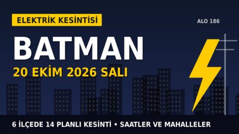 Batman’da yarın elektrikler kesilecek! 20 Ekim Salı DİCLE EDAŞ kesinti listesi ve saatleri