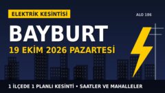 Bayburt’ta yarın elektrikler kesilecek! 19 Ekim Pazartesi ARAS EDAŞ kesinti listesi ve saatleri
