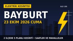 Bayburt elektrik kesintisi 23 Ekim Cuma: ARAS EDAŞ saatleri açıkladı, hangi ilçelerde elektrik yok?