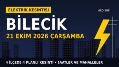 Bilecik’te elektrik kesintisi alarmı 21 Ekim Çarşamba! OEDAŞ duyurdu: Kesinti saatleri belli oldu, işte detaylar