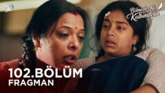 Bilmezler Ki Kalbimdesin 102. Bölüm Fragmanı İzle: İşte Yeni Bölümden İlk Görüntüler