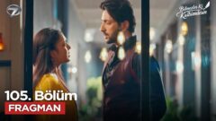 Bilmezler Ki Kalbimdesin 105. Bölüm Fragmanı Yayınlandı! Yeni Bölümde Neler Olacak?