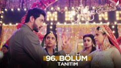 Bilmezler Ki Kalbimdesin 96. Bölüm Fragmanı Yayınlandı! Yeni Bölümde Neler Olacak?