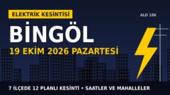 Bingöl’de elektrik kesintisi alarmı 19 Ekim Pazartesi! FIRAT EDAŞ duyurdu: Kesinti saatleri belli oldu, işte detaylar