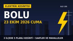 Bolu elektrik kesintisi 23 Ekim Cuma: SEDAŞ saatleri açıkladı, hangi ilçelerde elektrik yok?