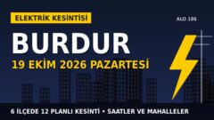 Burdur’da yarın elektrikler kesilecek! 19 Ekim Pazartesi AKDENİZ EDAŞ kesinti listesi ve saatleri