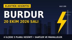 Burdur’da elektrik kesintisi alarmı 20 Ekim Salı! AKDENİZ EDAŞ duyurdu: Kesinti saatleri belli oldu, işte detaylar