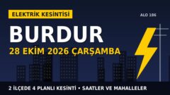 Burdur elektrik kesintisi 28 Ekim Çarşamba: AKDENİZ EDAŞ saatleri açıkladı, hangi ilçelerde elektrik yok?